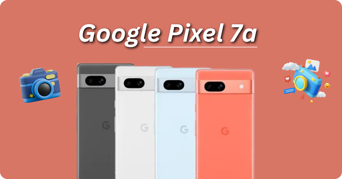 Google Pixel 7a