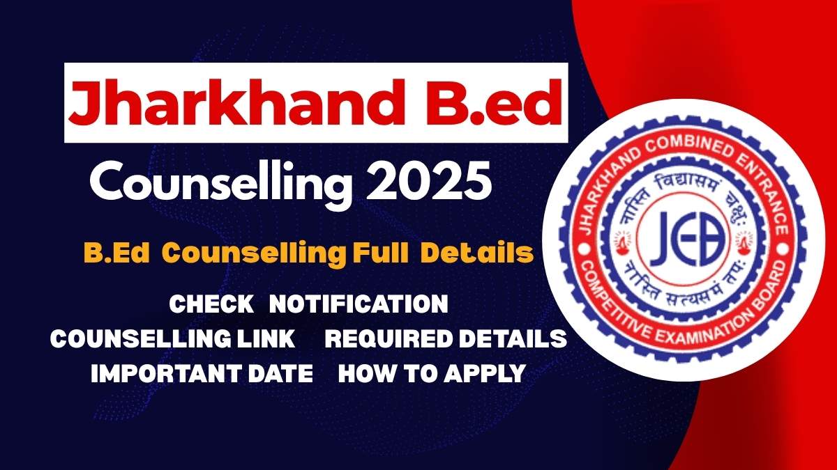 Jharkhand B.Ed Counselling 2025